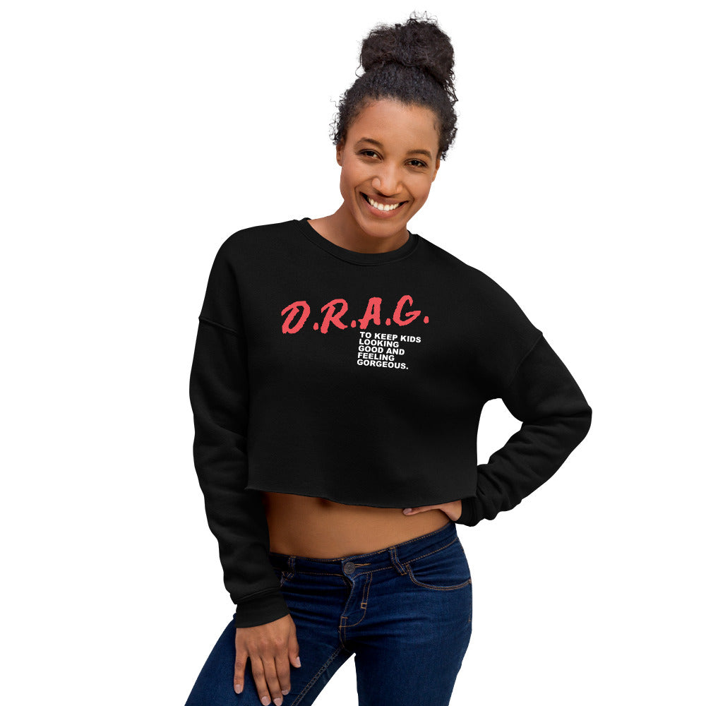 D.R.A.G. Crop Sweatshirt