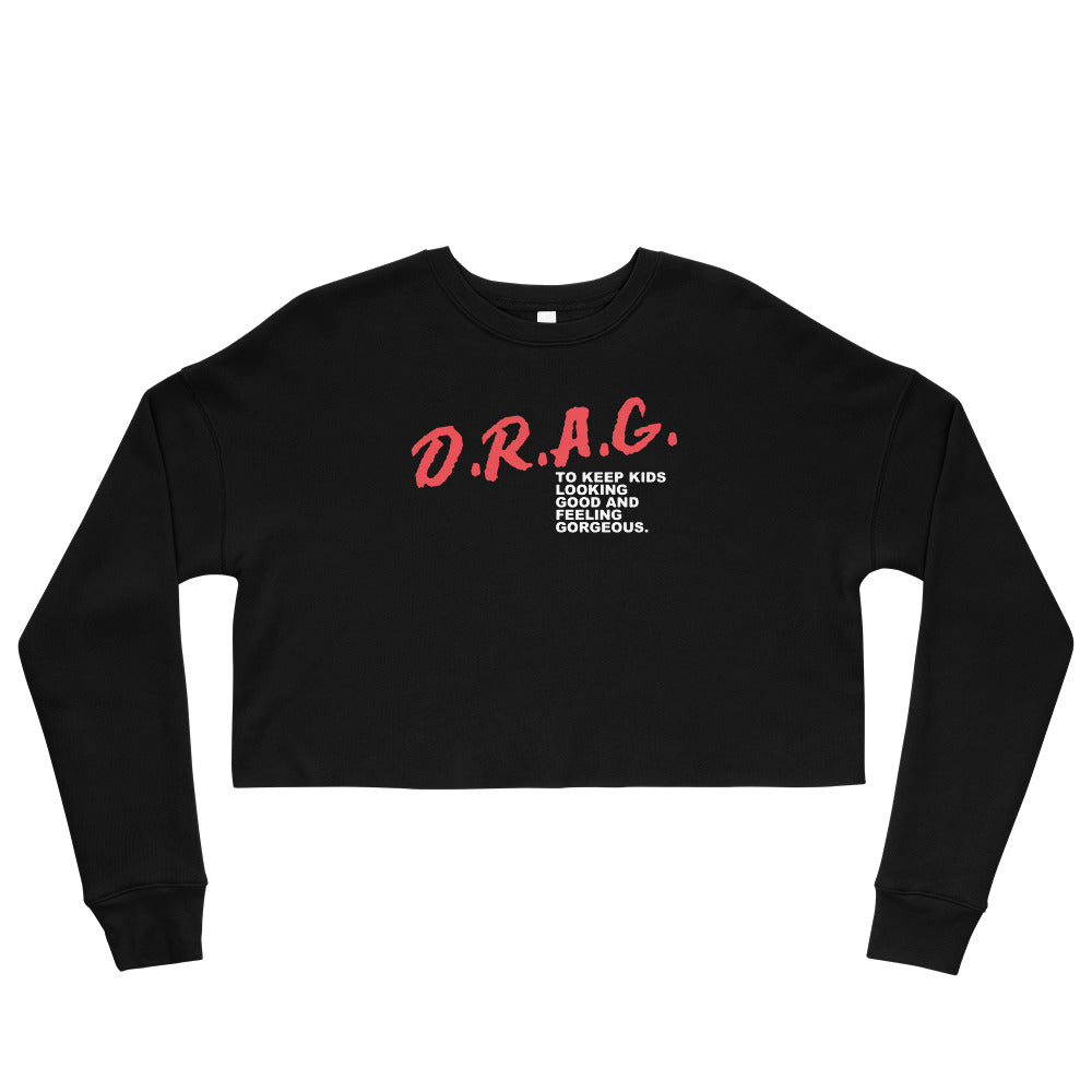 D.R.A.G. Crop Sweatshirt